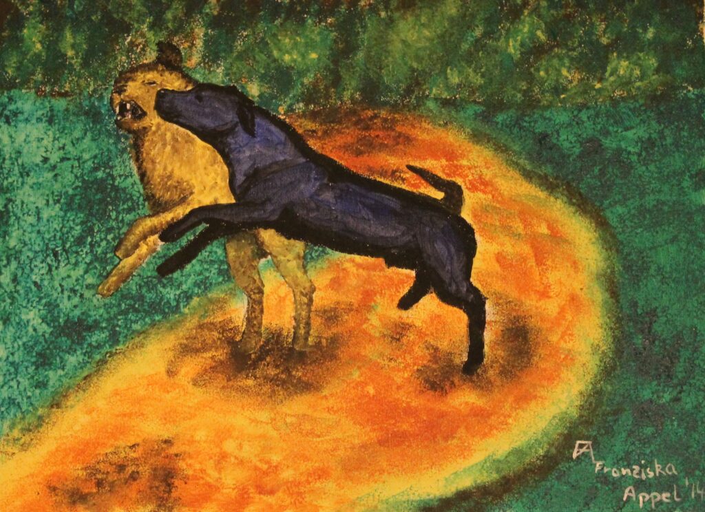 Ein Spiel, ein Kampf, ein Necken?  Da tollen zwei Hunde auf dem Weg herum. Der eine hell der andere dunkel. Nach Freiheit seht ihr aus. So gedankenlos. Nur der Moment zählt, das Hier- das Jetzt. Es ist herrlich euch zu zuschauen. In einer dynamisch- windigen Bewegung springt der Eine, also der schwarze athletische Hund den anderen beigen Hund, mit langem Fell, in seine Laufspur, dabei stoßen sie ineinander und steigen beide mit den Vorderbeinen in die Höhe. Die Mäuler berühren sich. Die scharfen Schneidezähne des beigen Hundes werden sichtbar, er kneift die Augen zu in diesem Moment. Eine anschauliche Szene. Aber ohne Sorge, sie wirken sehr vertraut und schon des Öfteren erprobt in diesem hitzigen Spiel. Wohl sind sie unterwegs im Grünen und hatten soeben auf dem Pfad zwischen den zwei dunkelgrünen Feldern ihren spielerischen Kampf herausgefordert. Auf dem rötlich- gelblichem Weg, der sich aus der Ferne aus eine Art Wald erstreckt, platzieren sich die beiden Akteure mittig im Gemälde, mit der Tendenz gleich aus dem Bild links heraus zu eifern- da das wilde Paar im Augenblick alles um sich herum vergisst. Auch mich, die zuschaut. Während ich mir diese tollenden Hunde anschaue, wünsche ich mir ebenfalls Loslassen zu können- irgendwie frei zu sein.